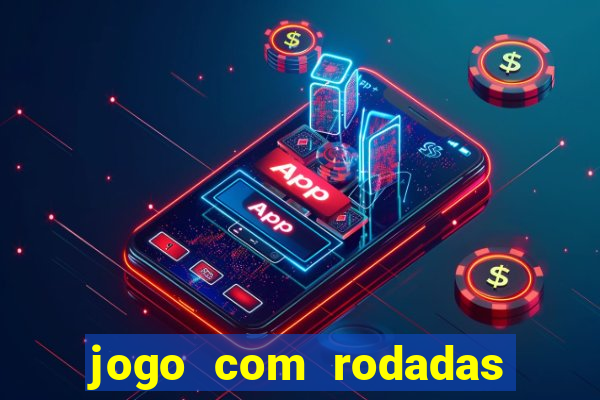 jogo com rodadas gratis sem deposito